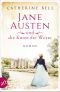 [Außergewöhnliche Frauen zwischen Aufbruch und Liebe 07] • Jane Austen und die Kunst der Worte